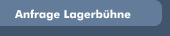 Anfrage Lagerbühne