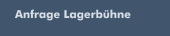 Anfrage Lagerbühne