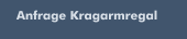 Anfrage Kragarmregal