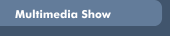 Multimedia Show